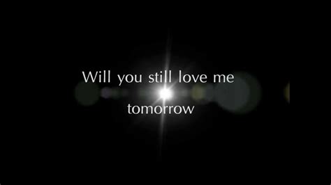 will you still love me tomorrow